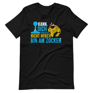 Kann Dich Nicht Horen Bin Am Zocken - Gamer T-Shirt