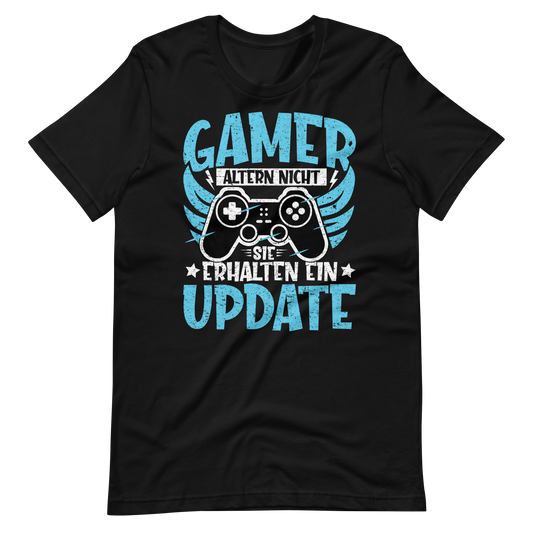 Gamer Altern Nicht, Sie Erhalten Ein Update - Gamer Shirt