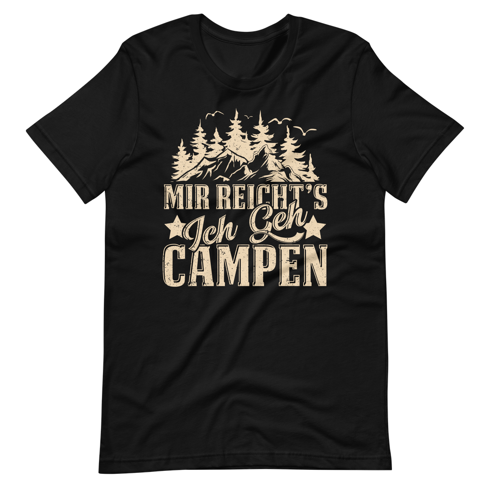 Mir reichts. Ich geh CAMPEN T-Shirt - Perfekt für die nächste Reise!