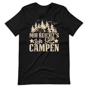 Mir reichts. Ich geh CAMPEN T-Shirt - Perfekt für die nächste Reise!