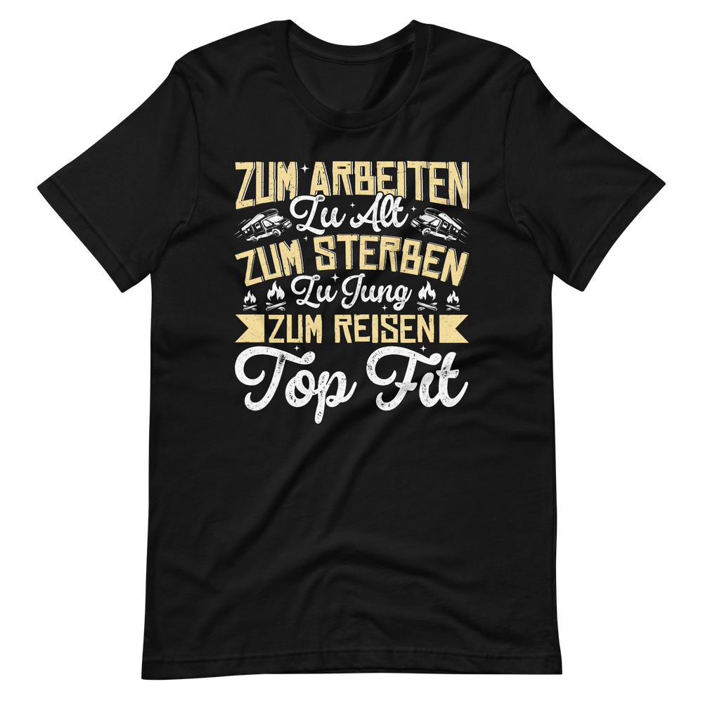 Zum Reisen Top Fit T-Shirt - Perfekt für Abenteurer!