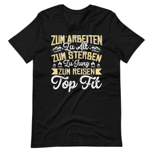 Zum Reisen Top Fit T-Shirt - Perfekt für Abenteurer!
