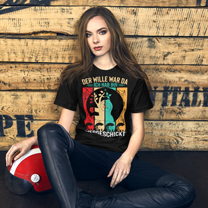 Der Wille war da T-Shirt - Lustiger Spruch für jeden Anlass!