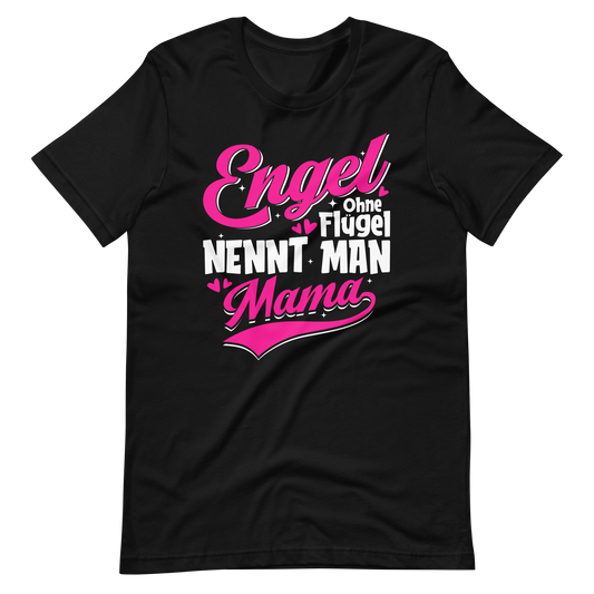Engel ohne Flügel Mama T-Shirt - Perfektes Geschenk für Muttertag!