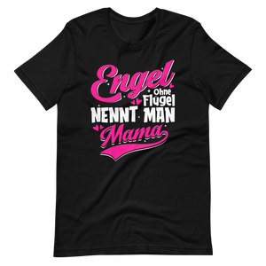 Engel ohne Flügel Mama T-Shirt - Perfektes Geschenk für Muttertag!