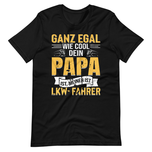LKW-Fahrer Papa T-Shirt - Cooler geht's nicht!