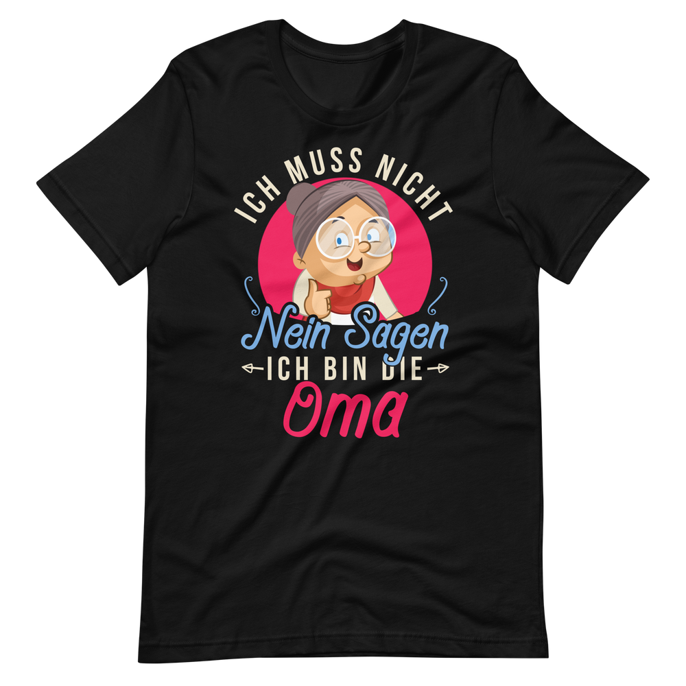 Witziges T-Shirt mit Spruch "Ich muss NICHT Nein sagen, ich bin die OMA