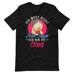 Witziges T-Shirt mit Spruch "Ich muss NICHT Nein sagen, ich bin die OMA