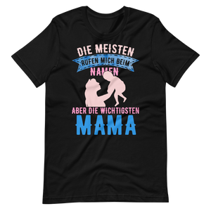 MAMA T-Shirt | Wichtigste Menschen rufen mich