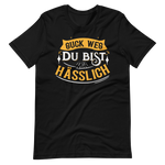 Lustiges T-Shirt "Guck weg, Du bist hässlich"
