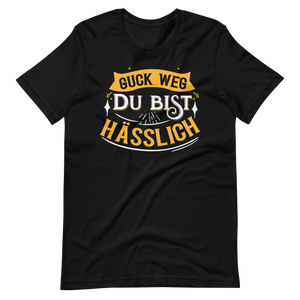 Lustiges T-Shirt "Guck weg, Du bist hässlich"