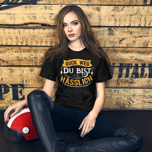 Lustiges T-Shirt "Guck weg, Du bist hässlich"