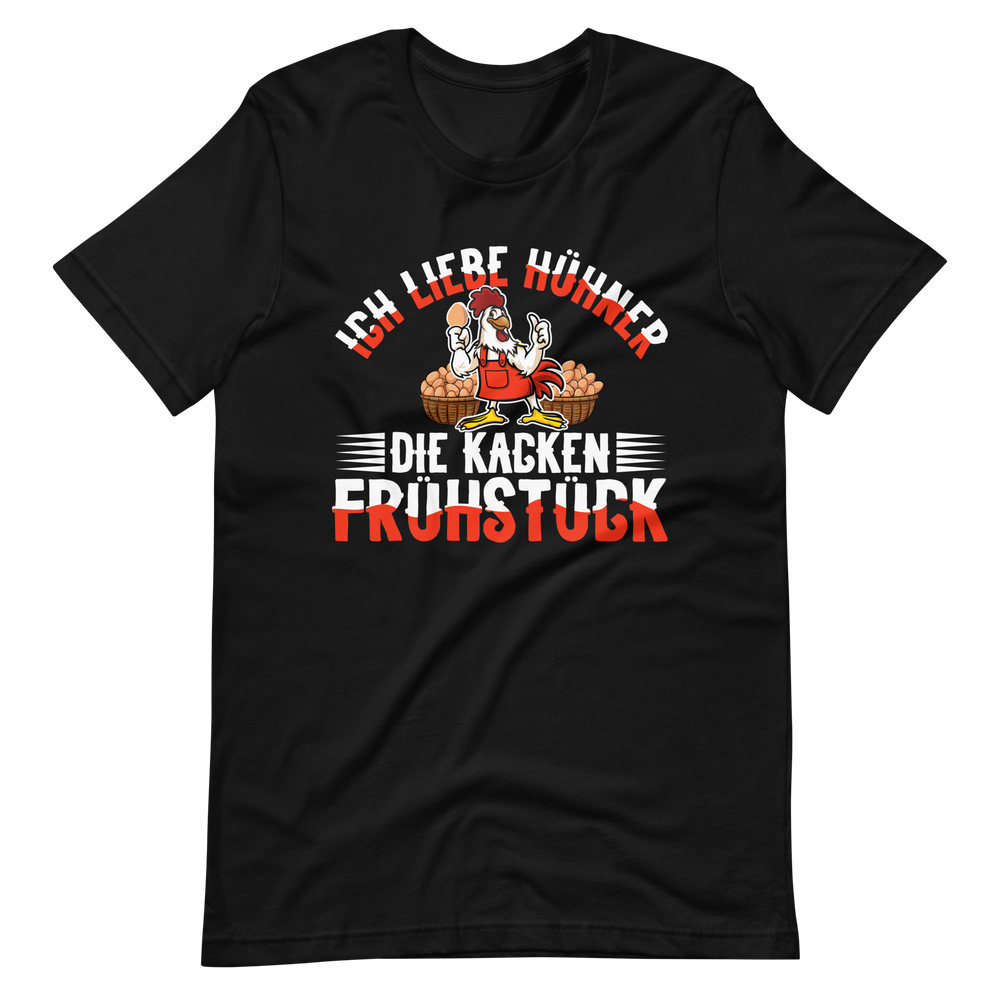 Ich liebe Hühner T-Shirt - Spruch über Frühstückskacke