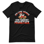 Ich liebe Hühner T-Shirt - Spruch über Frühstückskacke