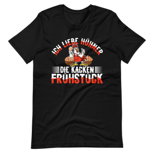 Ich liebe Hühner T-Shirt - Spruch über Frühstückskacke