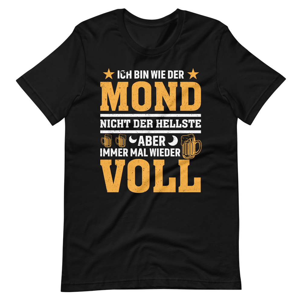 Ich bin wie der Mond" T-Shirt - Witziger Spruch über Vollmond