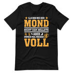 Ich bin wie der Mond" T-Shirt - Witziger Spruch über Vollmond