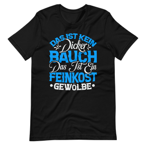 Kein dicker Bauch T-Shirt - Feinkost Gewölbe Spruch