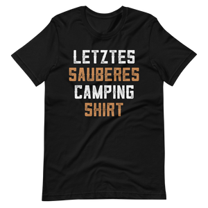 Mein letztes sauberes Camping Shirt! Lustiges T-Shirt