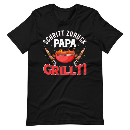 Papa GRILLT - Schritt zurück, Achtung! T-Shirt