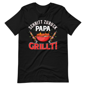 Papa GRILLT - Schritt zurück, Achtung! T-Shirt