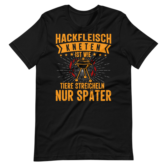 Lustiges Hackfleisch T-Shirt - Tiere streicheln & Grillen