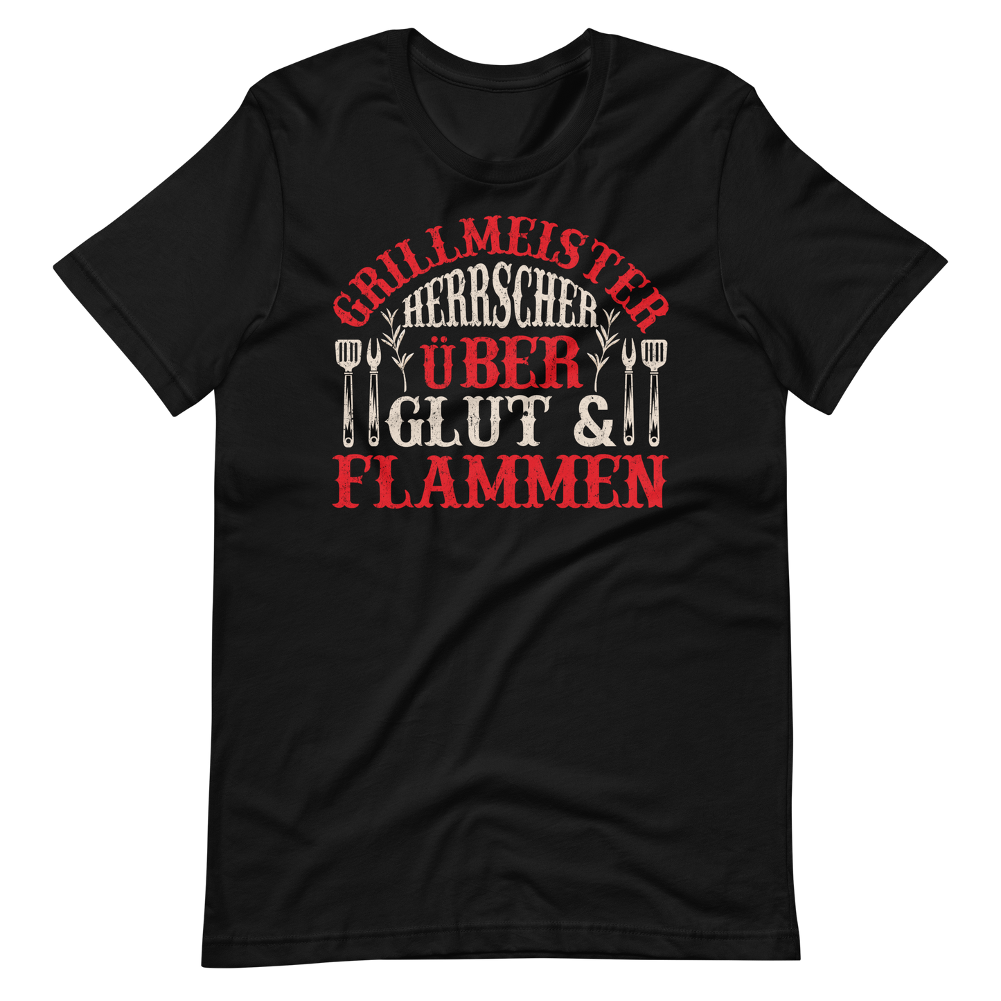 Grillmeister! Herrscher über Glut und Flammen! T-Shirt