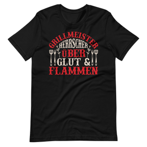 Grillmeister! Herrscher über Glut und Flammen! T-Shirt