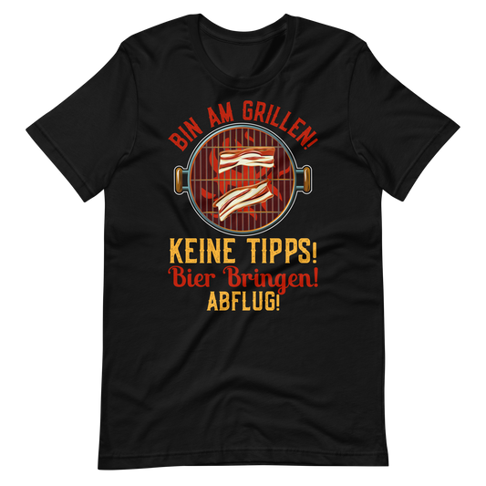 Lustiges Grill T-Shirt - Keine Tipps, Bier her und Abflug!