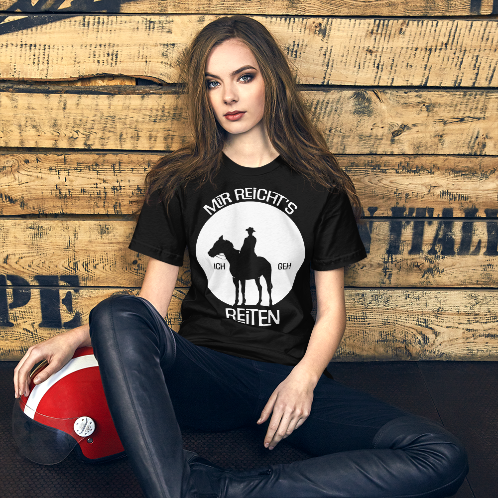 Reit T-Shirt - Mir reichts. Ich geh REITEN!