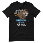 Lustiges T-Shirt "Egal! Versteh ich!" | Cool und lässig