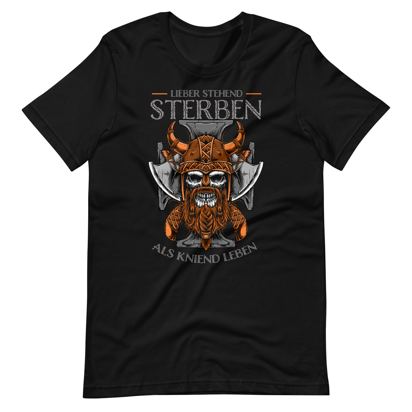 Starkes T-Shirt! "Lieber stehend sterben als kniend leben!" | Mutiger Spruch