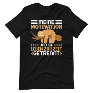 Lustiges T-Shirt "Motivation & Ich - getrennte Wege!" | Witziger Spruch