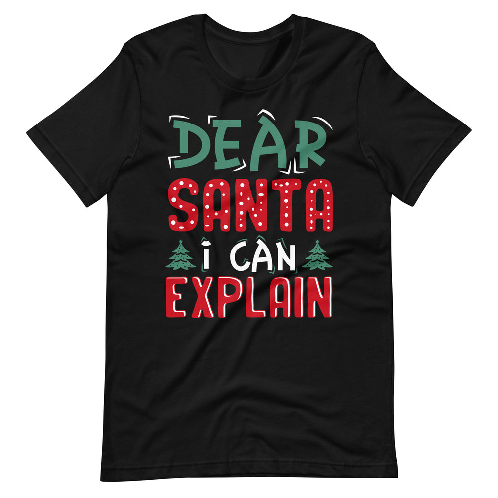 Weihnachten T-Shirt: Dear Santa, ich kann das erklären - Lustiges Festtags-Statement!"