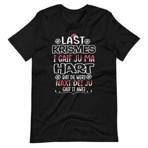 Last Christmas I gave you my heart. Wrong typing. Funny Weihnachten T-Shirt