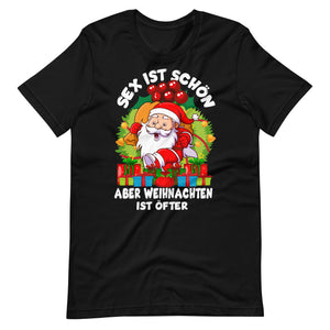 S*x ist schön, aber Weihnachten ist öfter! Lustiges Spruch-T-Shirt