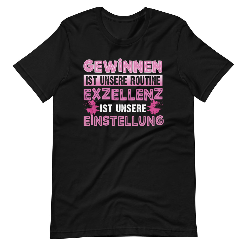 Gewinnen ist unsere Routine - Cheerleading T-Shirt