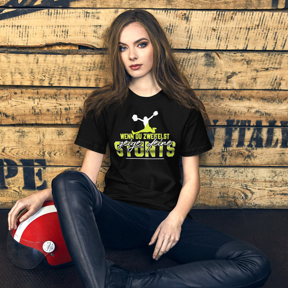 Stunts statt Zweifel! Inspirierendes Cheerleader Fan T-Shirt für Mutige