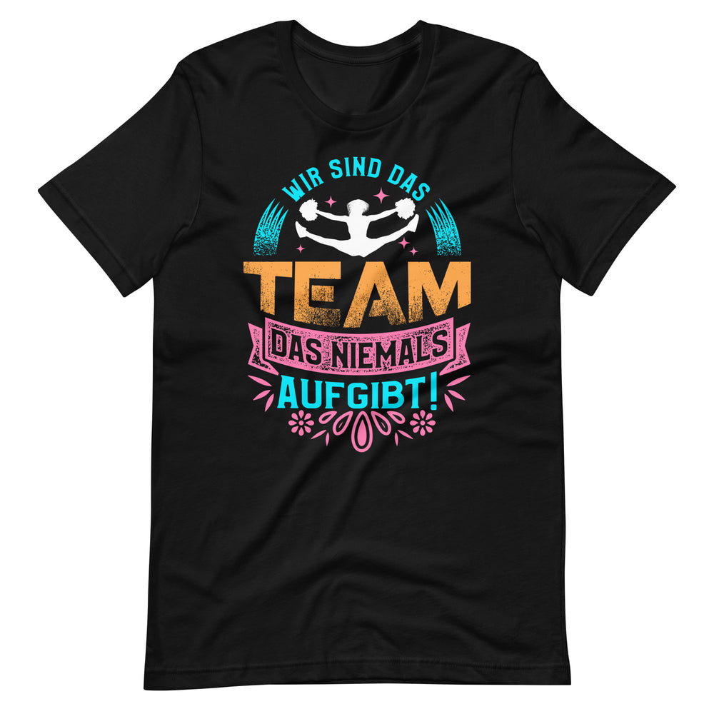 Fan Cheerleading T-Shirt: Unser Team gibt niemals auf!