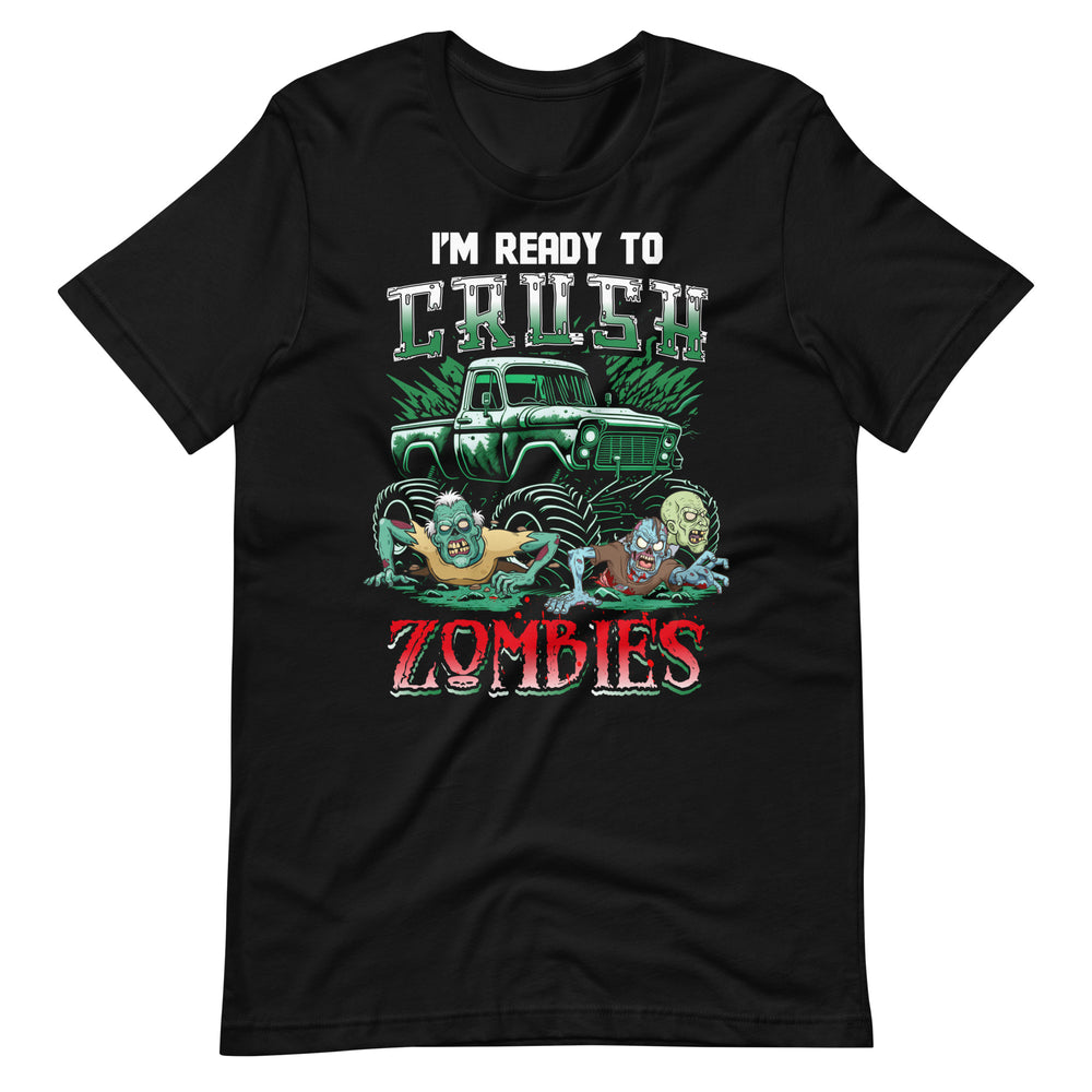 Halloween T-Shirt: I am ready to CRUSH Zombies - Gruseliges Statement"