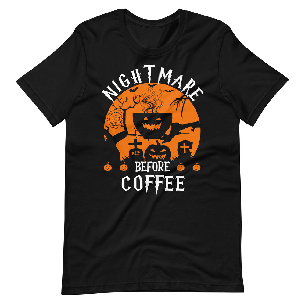 Halloween T-Shirt: Nightmare BEFORE Coffee - Lustiger Koffein-Albtraum