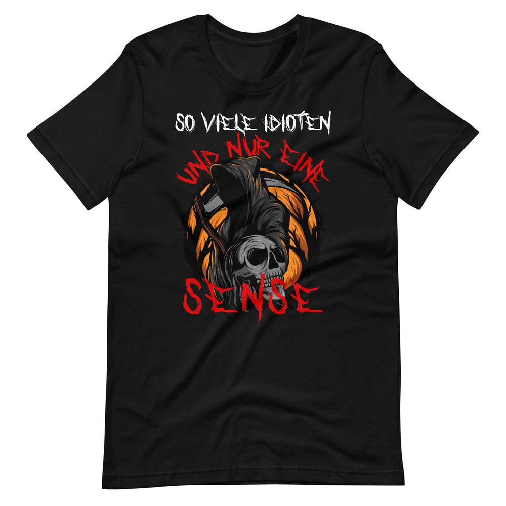 Halloween T-Shirt: So viele Idioten und nur eine Sense - Lustiger Grusel