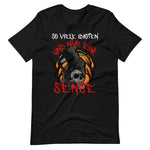 Halloween T-Shirt: So viele Idioten und nur eine Sense - Lustiger Grusel