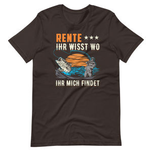 Rente? Ihr wisst wo Ihr mich findet - Lustiges Rentner T-Shirt