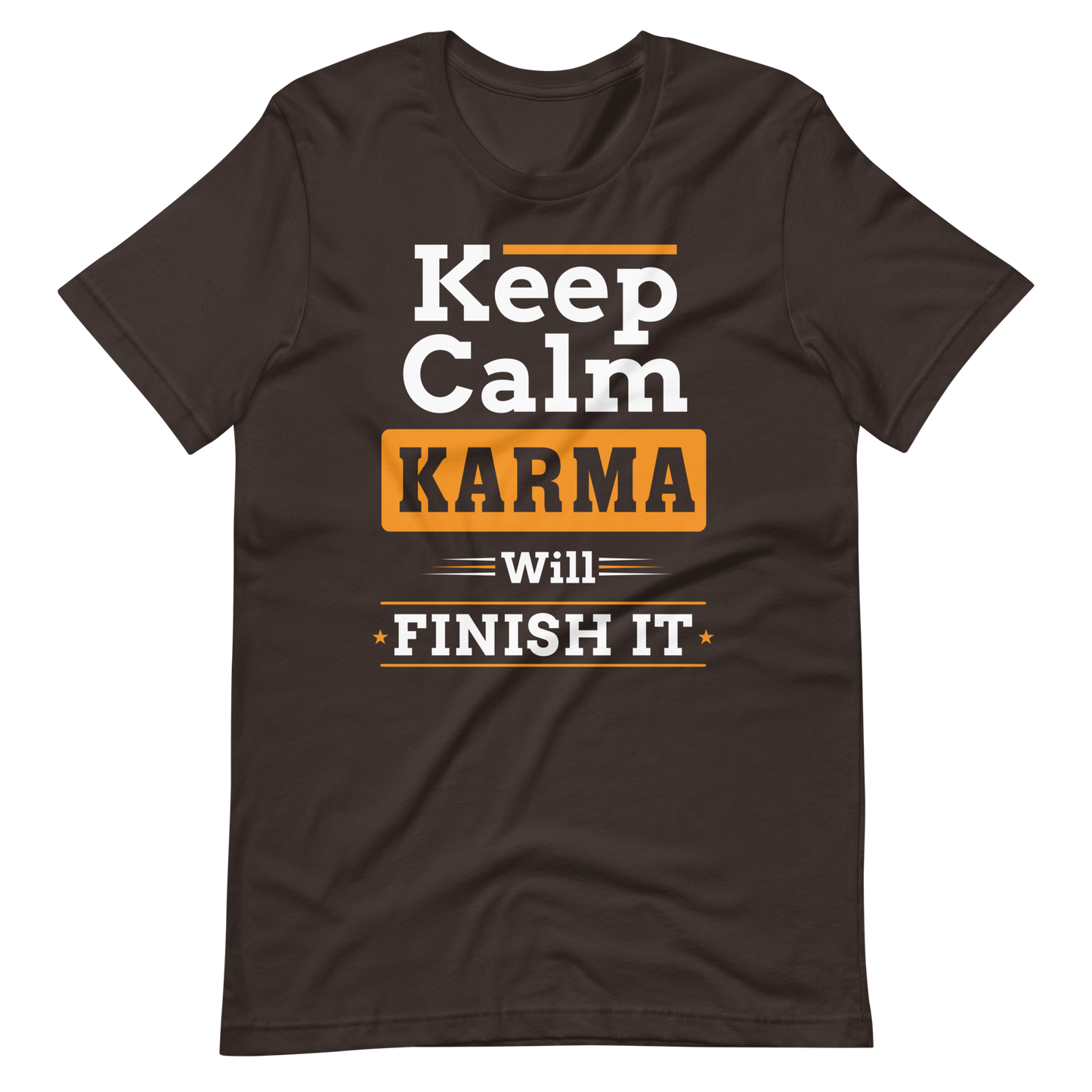 Keep Calm, Karma wird es erledigen!" T-Shirt