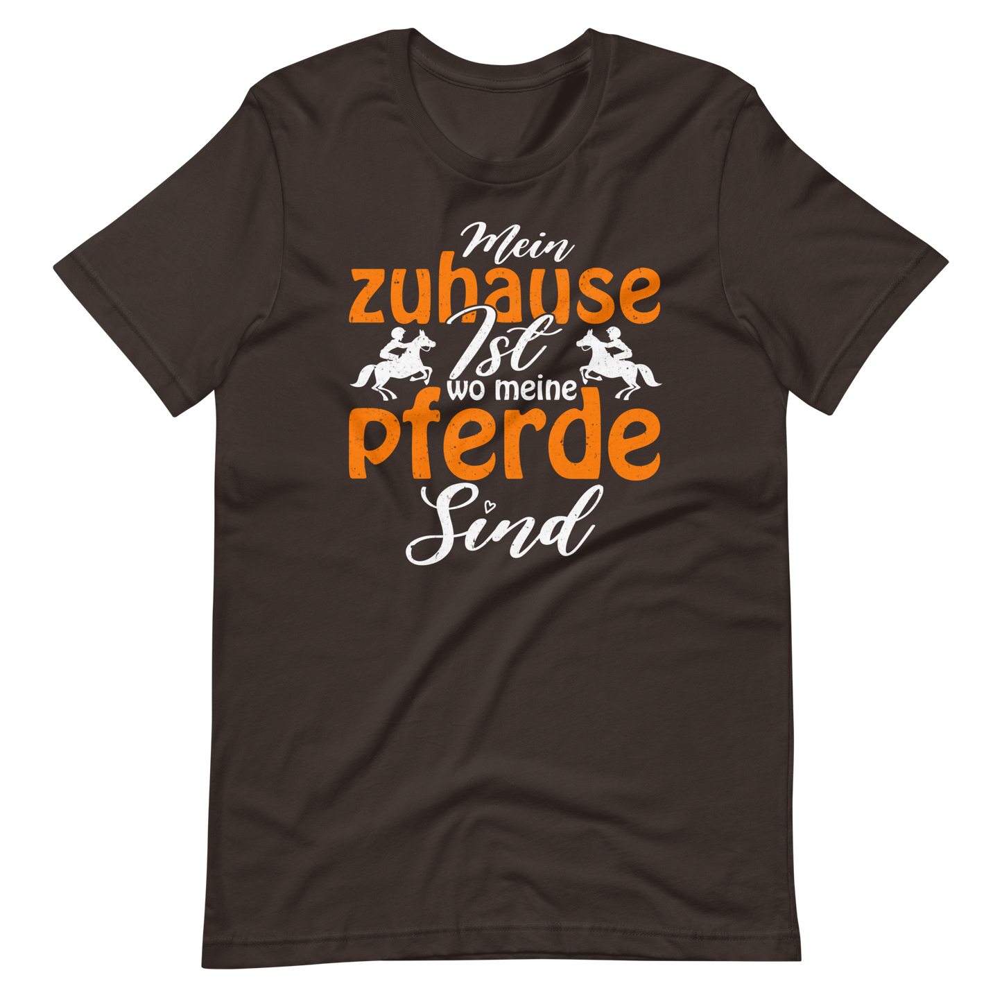 Mein Zuhause ist, wo meine Pferde sind! T-Shirt für Reiter