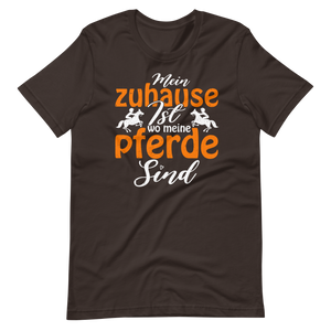 Mein Zuhause ist, wo meine Pferde sind! T-Shirt für Reiter