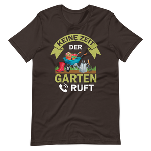 Keine Zeit, der Garten ruft! - Lustiges T-Shirt für Gartenliebhaber