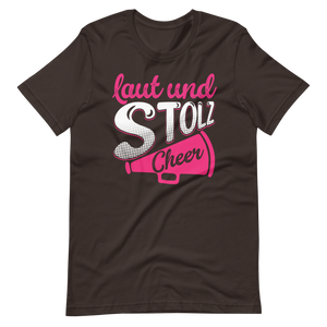 Laut und Stolz! Cheer! T-Shirt für Mädchen und Frauen