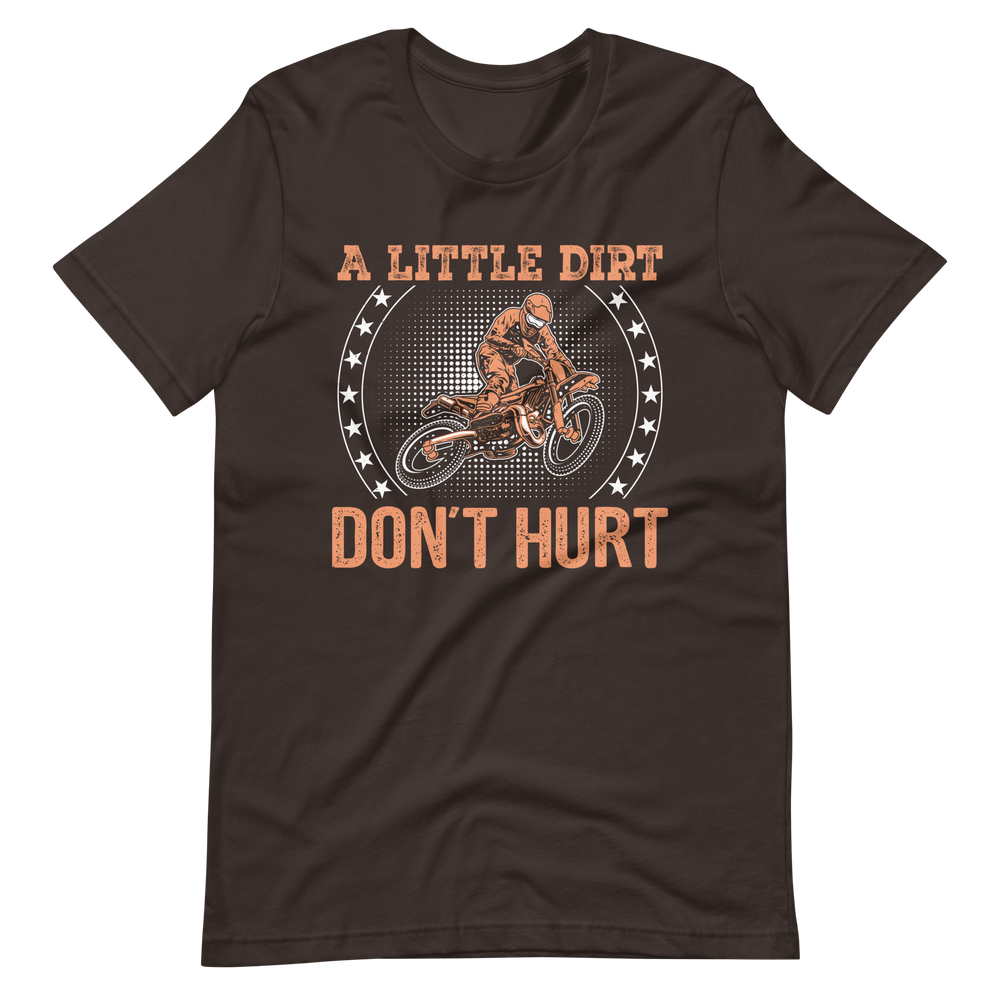 A Little Dirt, Don't Hurt! Motocross T-Shirt